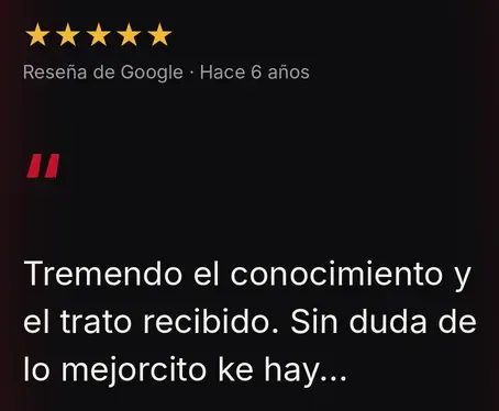 Reseña de Google, 5 estrellas: Tremendo el conocimiento y el trato recibido. Sin duda de lo mejorcito que hay.