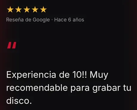 Reseña de Google, 5 estrellas: Experiencia de 10. Muy recomendable para grabar tu disco.