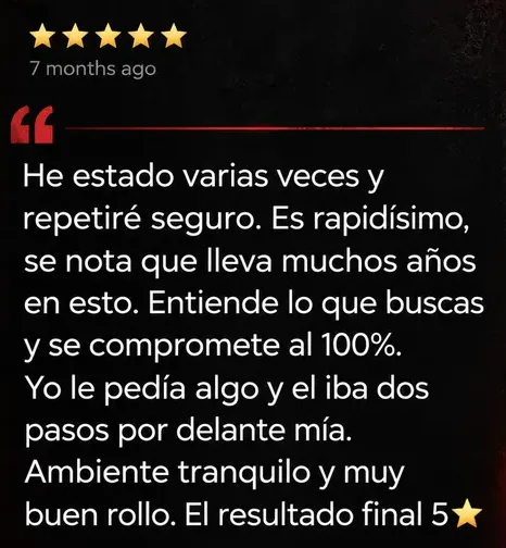 Reseña de Google, 5 estrellas: He estado varias veces y repetiré seguro. Es rapidísimo y se compromete al 100%. El resultado final, 5 estrellas.