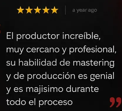 Reseña de Google, 5 estrellas: El productor increíble, muy cercano y profesional. Su habilidad de mastering y de producción es genial.