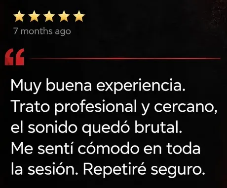 Reseña de Google, 5 estrellas: Muy buena experiencia. Trato profesional y cercano, el sonido quedó brutal. Repetiré seguro.